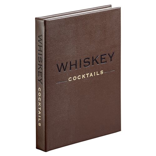 Whiskey Cocktails Leather Edition Book 2 Whiskey Cocktails Leather Edition Book
