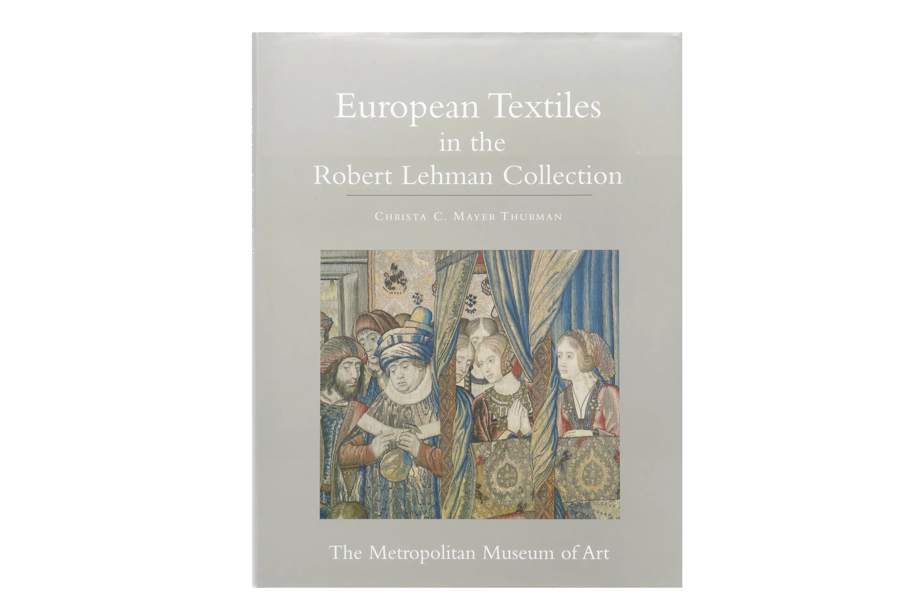 Robert Lehman European Textiles 1 Robert Lehman European Textiles